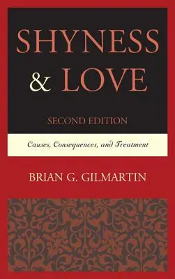 Schüchternheit und Liebe: Ursachen, Folgen und Behandlung, 2. Auflage - Shyness & Love: Causes, Consequences, and Treatment, 2nd Edition