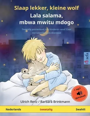 Slaap lekker, kleiner wolf - Lala salama, mbwa mwitu mdogo (Niederländisch - Suaheli): Zweisprachiges Kinderhörbuch download - Slaap lekker, kleine wolf - Lala salama, mbwa mwitu mdogo (Nederlands - Swahili): Tweetalig kinderboek met luisterboek als download