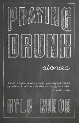 Betrunken beten: Geschichten, Fragen - Praying Drunk: Stories, Questions