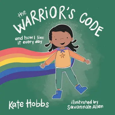 Der Kodex des Kriegers: Und wie ich ihn jeden Tag lebe (ein Leitfaden für Kinder zu Liebe, Respekt, Sorgfalt, Verantwortung, Ehre und Frieden) - The Warrior's Code: And How I Live It Every Day (a Kids Guide to Love, Respect, Care, Responsibility, Honor, and Peace)