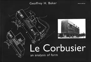 Le Corbusier - Eine Analyse der Form - Le Corbusier - An Analysis of Form