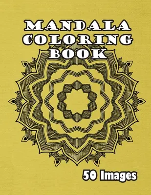 Mandala-Malbuch: 50 Bilder - Mandala Coloring Book: 50 Images