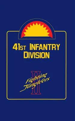 41. Infanterie-Division: Kämpfende Dschungelbewohner - 41st Infantry Division: Fighting Jungleers