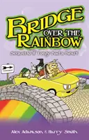 Bridge Over the Rainbow (Brücke über den Regenbogen) - Bridge Over the Rainbow