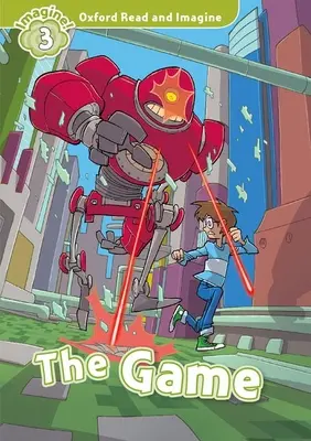 Oxford Lesen und Vorstellen: Stufe 3:: Das Spiel - Oxford Read and Imagine: Level 3:: The Game