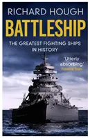 Battleship - Die größten Kampfschiffe der Geschichte - Battleship - The Greatest Fighting Ships in History