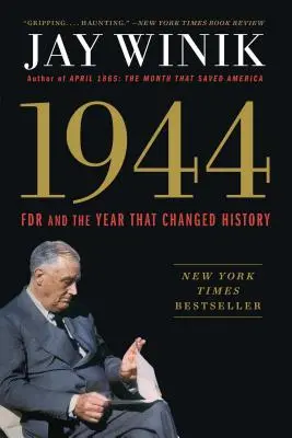 1944: FDR und das Jahr, das die Geschichte veränderte - 1944: FDR and the Year That Changed History
