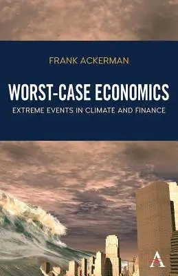 Worst-Case-Ökonomie: Extremereignisse in Klima und Finanzen - Worst-Case Economics: Extreme Events in Climate and Finance