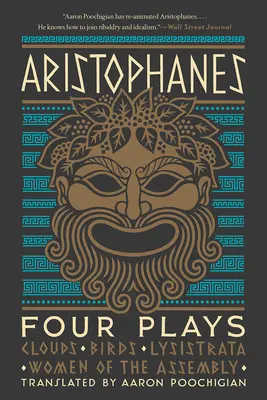 Aristophanes: Vier Dramen: Die Wolken, Die Vögel, Lysistrata, Die Frauen der Versammlung - Aristophanes: Four Plays: Clouds, Birds, Lysistrata, Women of the Assembly