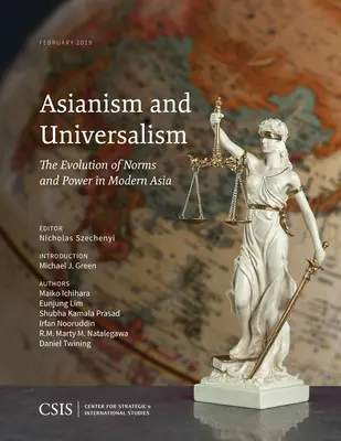 Asiatismus und Universalismus: Die Entwicklung von Normen und Macht im modernen Asien - Asianism and Universalism: The Evolution of Norms and Power in Modern Asia