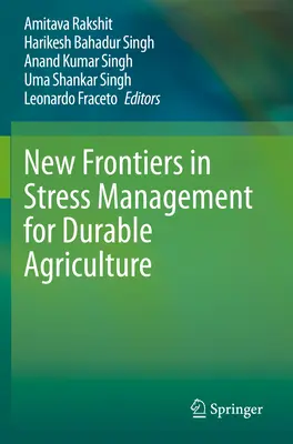 Neue Grenzen der Stressbewältigung für eine dauerhafte Landwirtschaft - New Frontiers in Stress Management for Durable Agriculture