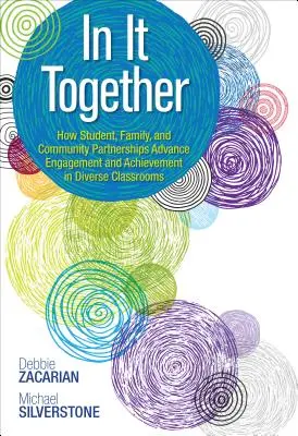 Gemeinsam am Ball: Wie Schüler-, Familien- und Gemeindepartnerschaften das Engagement und die Leistungen in heterogenen Klassenzimmern fördern - In It Together: How Student, Family, and Community Partnerships Advance Engagement and Achievement in Diverse Classrooms