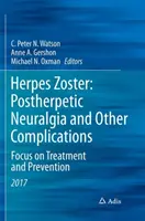 Herpes Zoster: Postherpetische Neuralgie und andere Komplikationen: Schwerpunkt auf Behandlung und Prävention - Herpes Zoster: Postherpetic Neuralgia and Other Complications: Focus on Treatment and Prevention