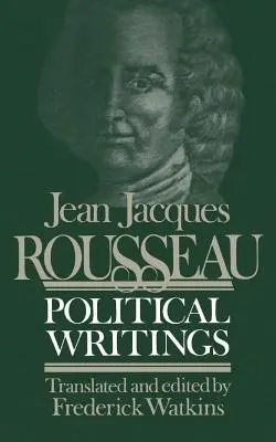 Jean Jacques Rousseau Politische Schriften: Enthält den Gesellschaftsvertrag, Überlegungen zur Regierung Polens, Verfassungsprojekt für Corsi - Jean Jacques Rousseau Political Writings: Containing the Social Contract, Considerations on the Government of Poland, Constitutional Project for Corsi