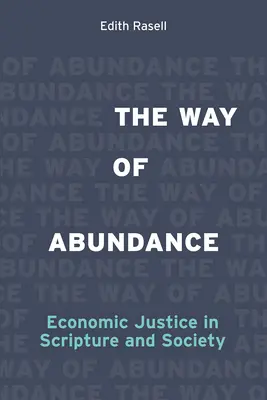 Der Weg des Überflusses: Wirtschaftliche Gerechtigkeit in Schrift und Gesellschaft - The Way of Abundance: Economic Justice in Scripture and Society
