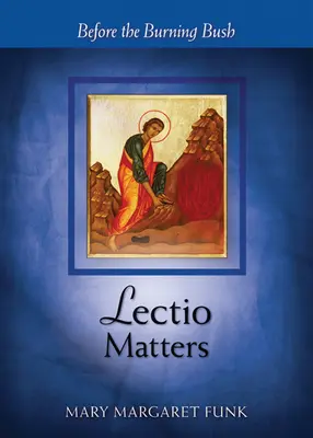 Lectio ist wichtig: Vor dem brennenden Busch - Lectio Matters: Before the Burning Bush