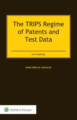 Das TRIPS-Regime für Patente und Testdaten - The TRIPS Regime of Patents and Test Data