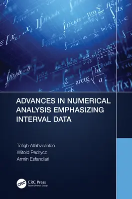 Fortschritte in der numerischen Analyse unter besonderer Berücksichtigung von Intervalldaten - Advances in Numerical Analysis Emphasizing Interval Data