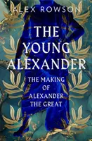 Der junge Alexander - Die Entstehung von Alexander dem Großen - Young Alexander - The Making of Alexander the Great