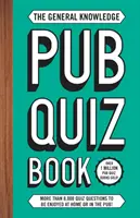 Kneipenquizbuch Allgemeinwissen - Mehr als 8.000 Quizfragen für den Spaß zu Hause oder in der Kneipe! - General Knowledge Pub Quiz Book - More than 8,000 quiz questions to be enjoyed at home or in the pub!