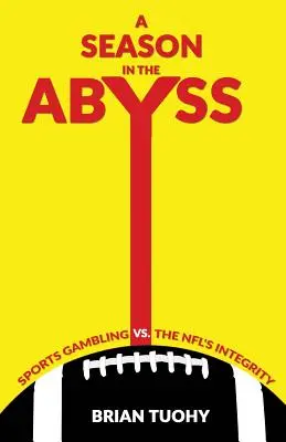 Eine Saison am Rande des Abgrunds: Sportwetten und die Integrität der NFL - A Season in the Abyss: Sports Gambling vs. The NFL's Integrity