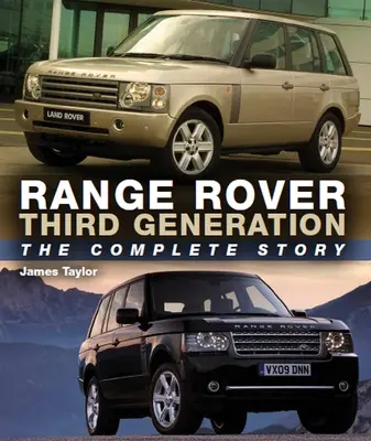 Range Rover Dritte Generation: Die komplette Geschichte - Range Rover Third Generation: The Complete Story