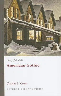 Geschichte des Gothic: Amerikanische Gotik - History of the Gothic: American Gothic