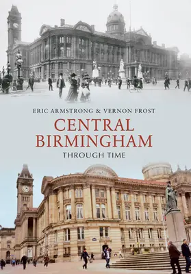 Central Birmingham im Wandel der Zeit - Central Birmingham Through Time