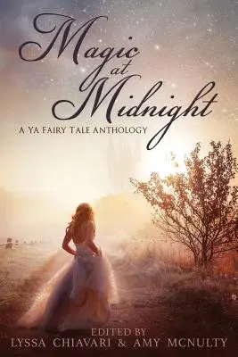 Magie um Mitternacht: Eine YA-Märchen-Anthologie - Magic at Midnight: A YA Fairytale Anthology