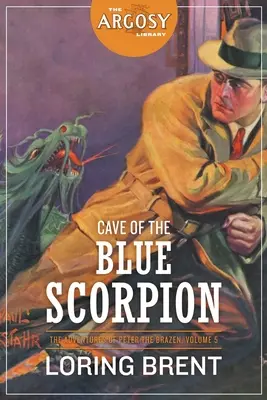 Die Höhle des blauen Skorpions: Die Abenteuer von Peter dem Unverschämten, Band 5 - Cave of the Blue Scorpion: The Adventures of Peter the Brazen, Volume 5