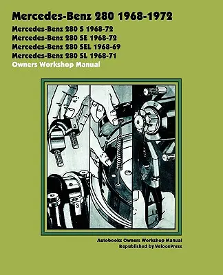 Mercedes-Benz 280 1968-1972 Reparaturhandbuch - Mercedes-Benz 280 1968-1972 Owners Workshop Manual