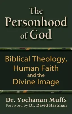 Das Personsein Gottes: Biblische Theologie, menschlicher Glaube und das Gottesbild - Personhood of God: Biblical Theology, Human Faith and the Divine Image