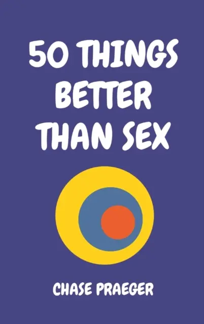 50 Dinge, die besser sind als Sex - 50 Things Better Than Sex