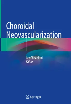 Choroidale Neovaskularisation - Choroidal Neovascularization