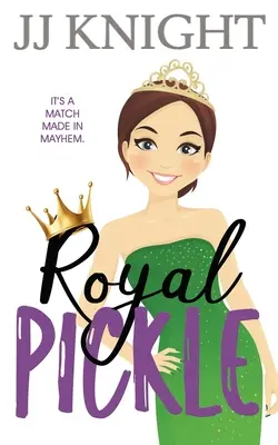 Royal Pickle: Eine romantische Komödie - Royal Pickle: A Romantic Comedy