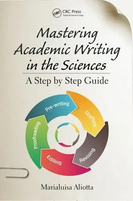 Akademisches Schreiben in den Wissenschaften meistern: Ein Schritt-für-Schritt-Leitfaden - Mastering Academic Writing in the Sciences: A Step-by-Step Guide