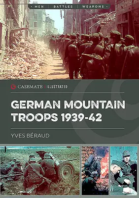 Deutsche Gebirgsjäger 1939-42 - German Mountain Troops 1939-42