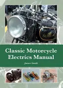 Classic Motorcycle Electrics Handbuch - Classic Motorcycle Electrics Manual