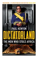 Diktatorland: Die Männer, die Afrika gestohlen haben - Dictatorland: The Men Who Stole Africa