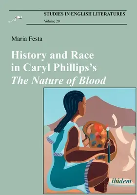 Geschichte und Ethnie in Caryl Phillips' The Nature of Blood - History and Race in Caryl Phillips's the Nature of Blood