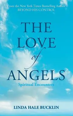 Die Liebe der Engel (Spirituelle Begegnungen) - The Love of Angels (Spiritual Encounters)