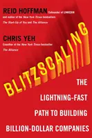 Blitzscaling - Der blitzschnelle Weg zum Aufbau massiv wertvoller Unternehmen - Blitzscaling - The Lightning-Fast Path to Building Massively Valuable Companies