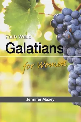 Glaubensweg: Galaterbrief für Frauen - Faith Walk: Galatians for Women
