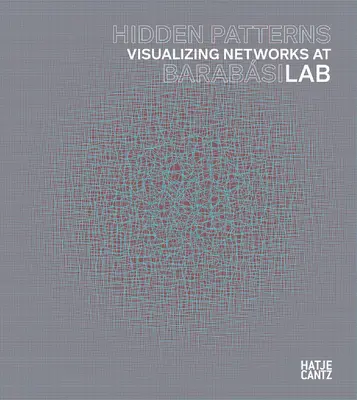 Verborgene Muster: Visualisierung von Netzwerken im Barabasi-Labor - Hidden Patterns: Visualizing Networks at Barabasi Lab