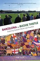 Von Barcelona nach Buckie Thistle - Barcelona to Buckie Thistle