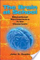 Das Gehirn in der Schule: Pädagogische Neurowissenschaften im Klassenzimmer - Brain at School: Educational Neuroscience in the Classroom