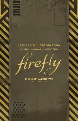 Leuchtkäfer: Der Vereinigungskrieg Deluxe Edition - Firefly: The Unification War Deluxe Edition