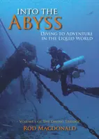 In den Abgrund: Tauchen und Abenteuer in der flüssigen Welt - Into the Abyss: Diving to Adventure in the Liquid World