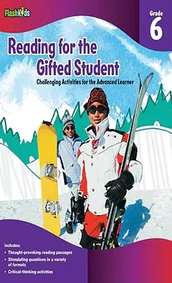 Reading for the Gifted Student, Grade 6: Herausfordernde Aktivitäten für fortgeschrittene Lerner - Reading for the Gifted Student, Grade 6: Challenging Activities for the Advanced Learner