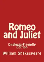 ROMEO UND JULIETL LEGASTHENIEFREUNDLICHE AUSGABE - ROMEO AND JULIETL DYSLEXIA FRIENDLY EDIT